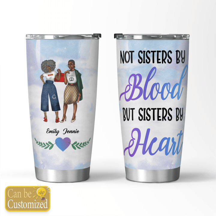 Personalized tumbler not sisters by blood but sisters by heart tumbler friend gifts for best friends tumbler (2 Girls)