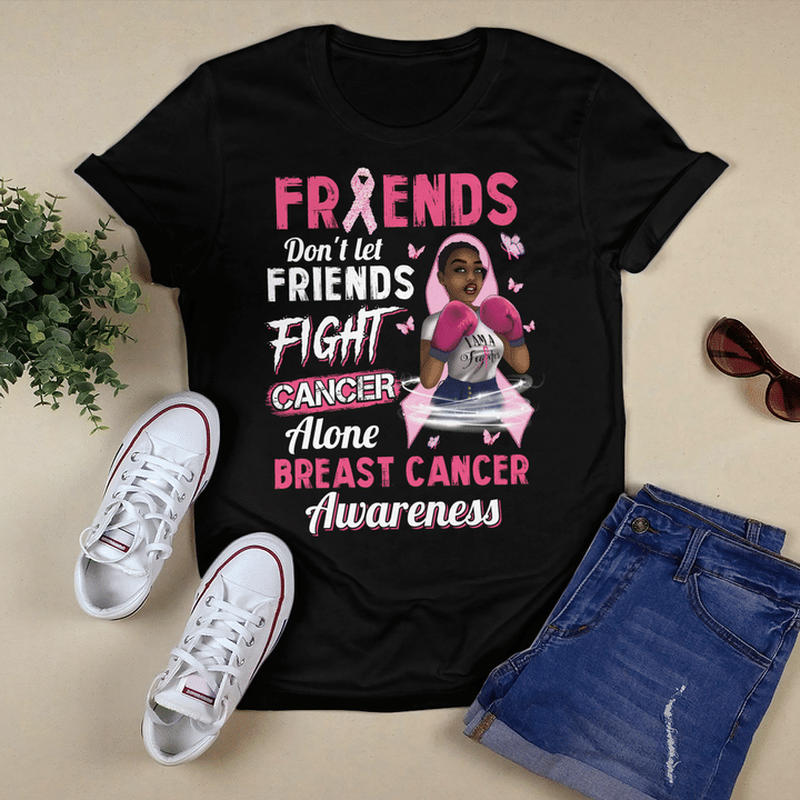 Breast cancer awareness tshirt for black woman shirt friends don't let friends fight cancer alone breast cancer awareness shirts
