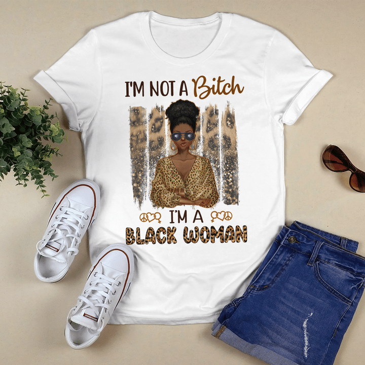 Black women tshirt for black girl shirts i'm not a bitch i'm a black woman tshirts
