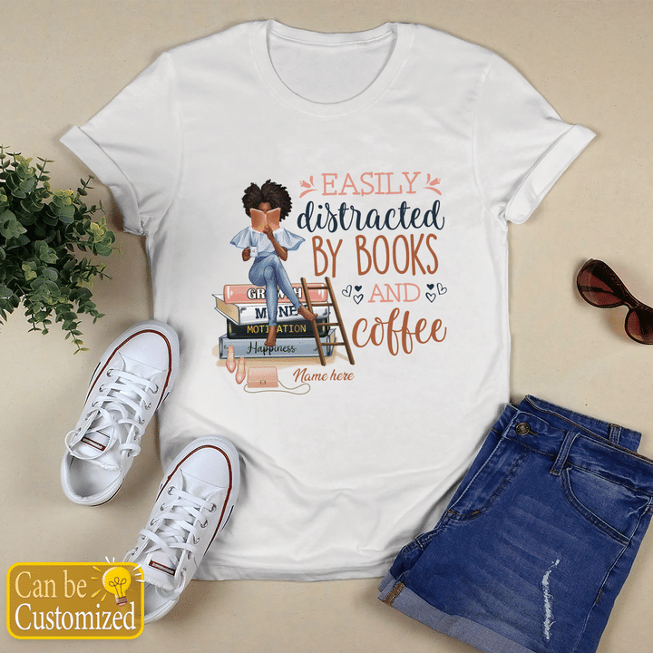 Easily distracted by books and coffee shirt, personalized girl shirt, custom girl shirt birthday gift for book lovers, coffee lovers shirt