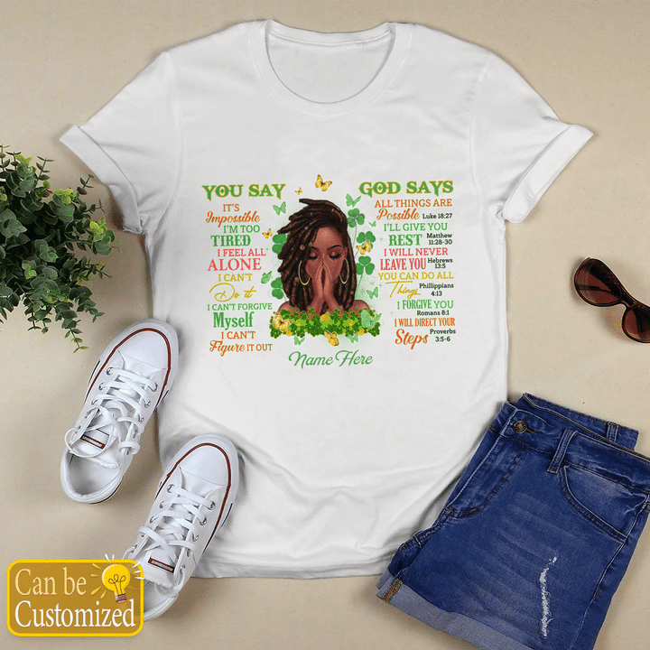 Personalized shirt for st patrick's day shirt you say god says shirt for black women shirt