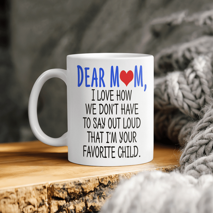 Mother's day mug for mom I love how we don't have to say out loud mug mother's day gift for mom happy mother's day coffee mug
