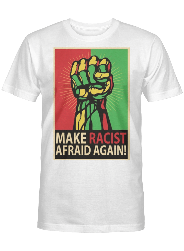 Black pride shirt make racist afraid again tshirt