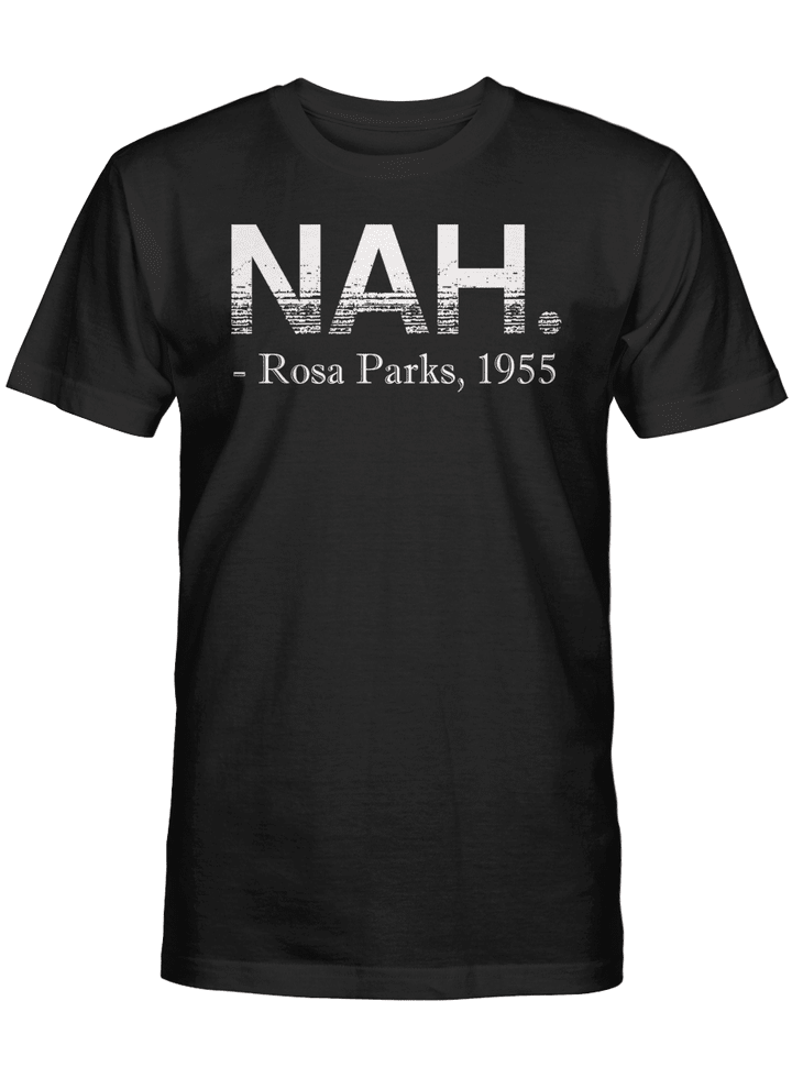 Black history shirt for black month history NAH tshirt