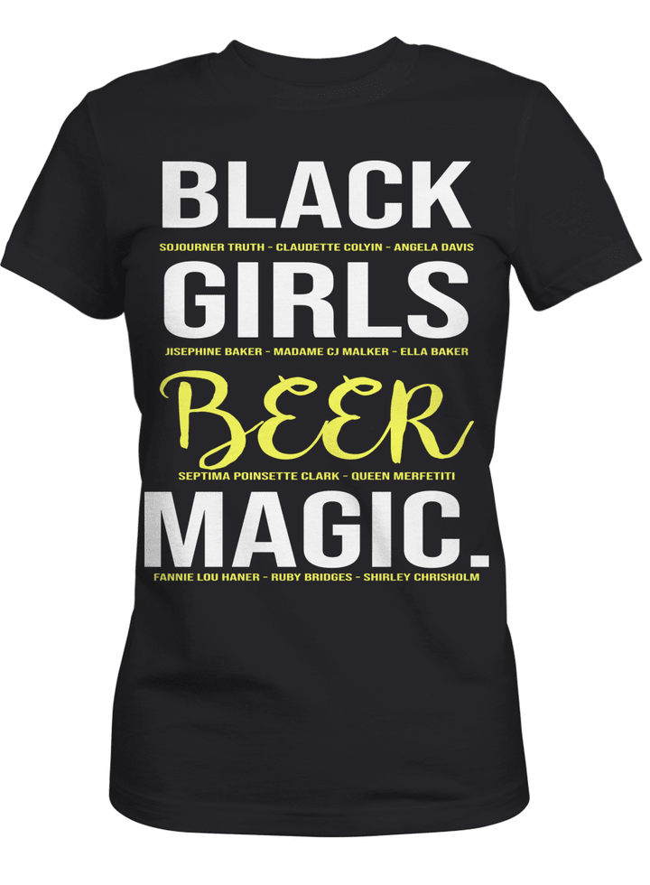 Black girl shirt for black girl beer magic tshirt