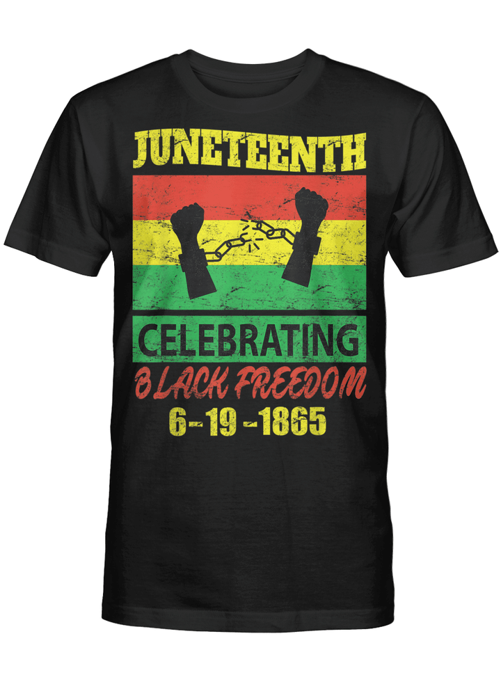 Juneteenth celebrating black freedom shirt for juneteenth day