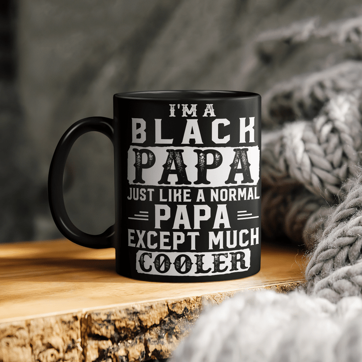 father's day Black father mug gifts for black father i am black papa just like a normal papa except much cooler mug