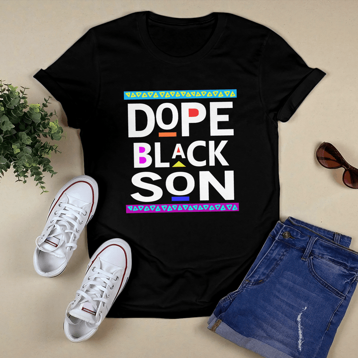 Dope black son shirt for black son