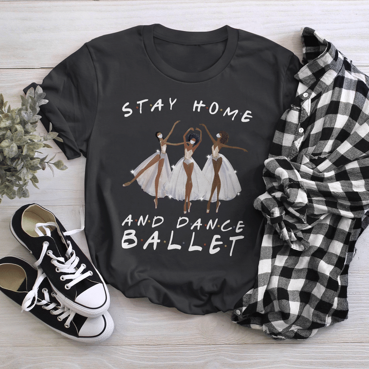 Home and dance ballet shirt for black girl dance shirt for black women ballet