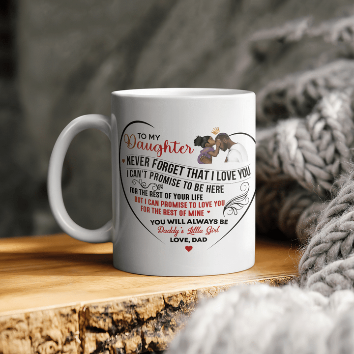 father's day Mug for daughter black father for daughter gifts dad to my daughter never forget that i love you mug