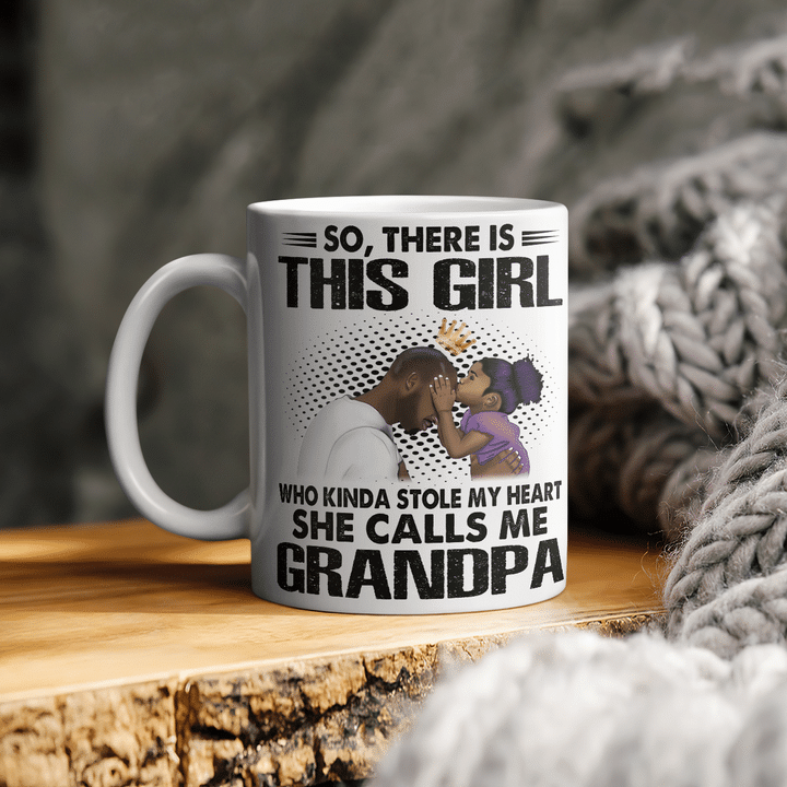 Mug for granddaughter black grandpa for granddaughter gifts so there is this girl she calls me grandpa mug