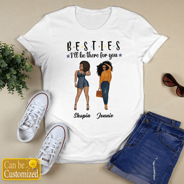 Personalized shirt to my best friends shirt bestie i'll be there for you shirt for 2 black friend