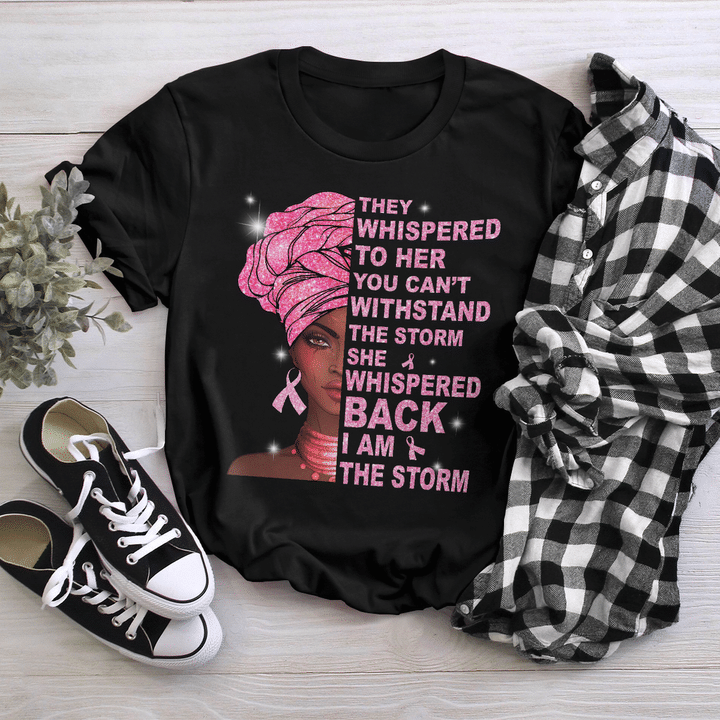 Breast cancer awareness tshirt for black woman shirt I am the storm breast cancer awareness shirts