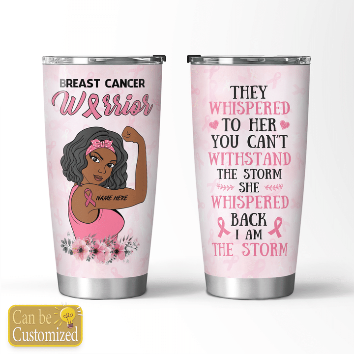 Breast Cancer Warrior Personalized Tumbler Gift For Breast Cancer Supporters Tumbler Breast Cancer Girl Tumbler