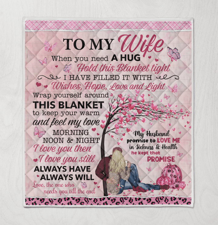 My Husband Promised to Love Me in Sickness and in Health He Kept That Promise quilt