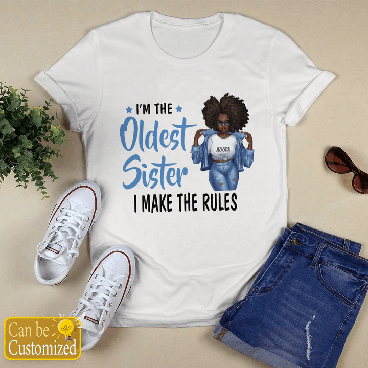 I'm The Oldest Sister I Make The Rules personalized shirt black sister