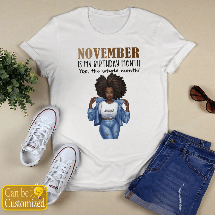 Personalized birthday shirt november is my birthday month yep, the whole month shirt november girl shirt black girl birthday tshirt