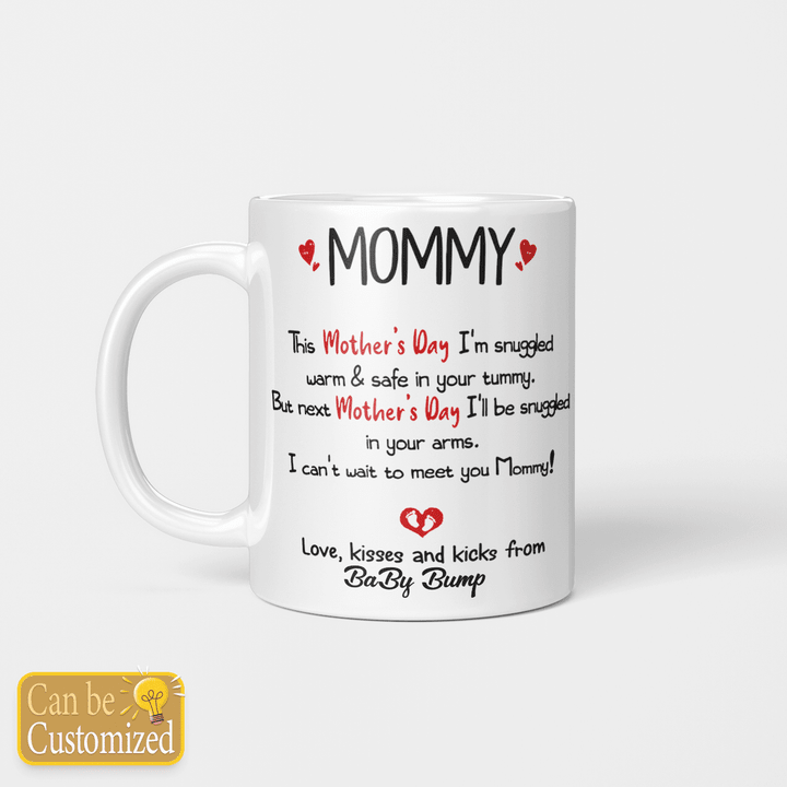 Personalized Mug Mother's Day I'm Snuggled Warm And Safe In Your Tummy Custom Name Mug