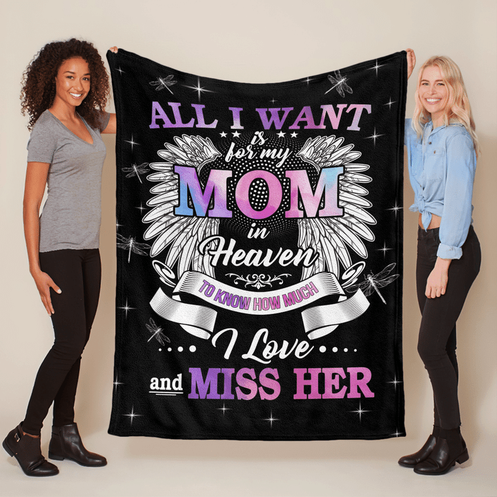 Mother's day blanket for mom memorial blanket all I want is for my mom in heaven know I love and miss her blanket In loving memory of mom blanket happy mother's day blanket