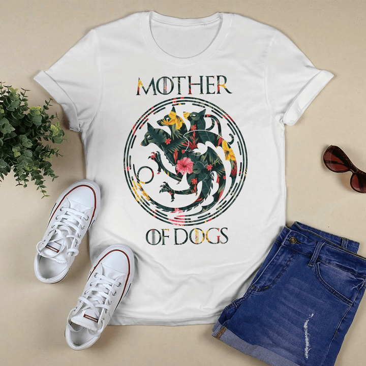 Mother's day shirt for mom mother of dogs shirt game of thrones shirt gift for mom funny mom shirt Gift for Dog Lovers happy mother's day shirt