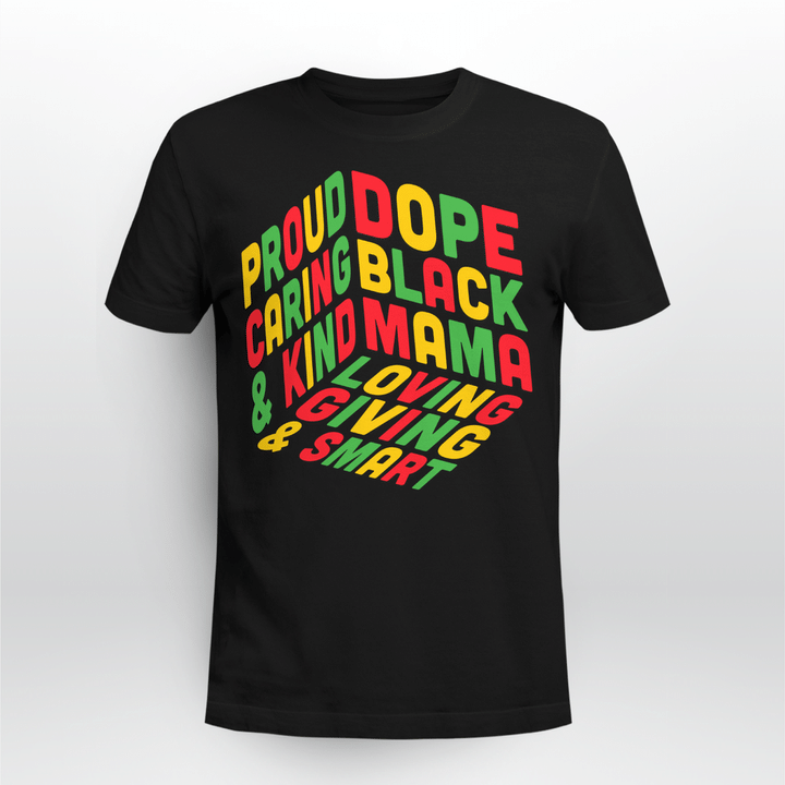 African american shirt for independence shirt proud caring and kind, dope black mama, loving giving and smart shirts