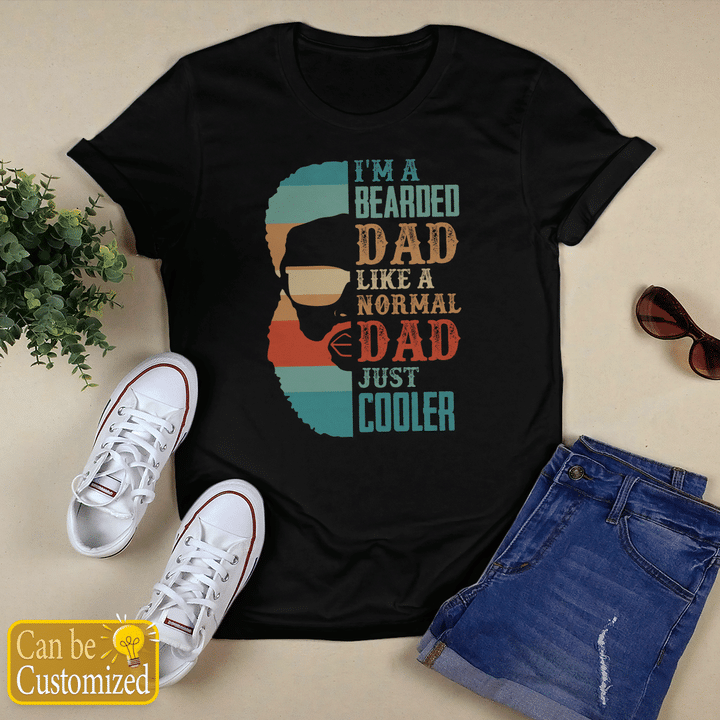 Father's day personalized shirt for dad African American dad bearded dad I'm a bearded dad like a normal dad just cooler shirt gift for black dad father's day gift