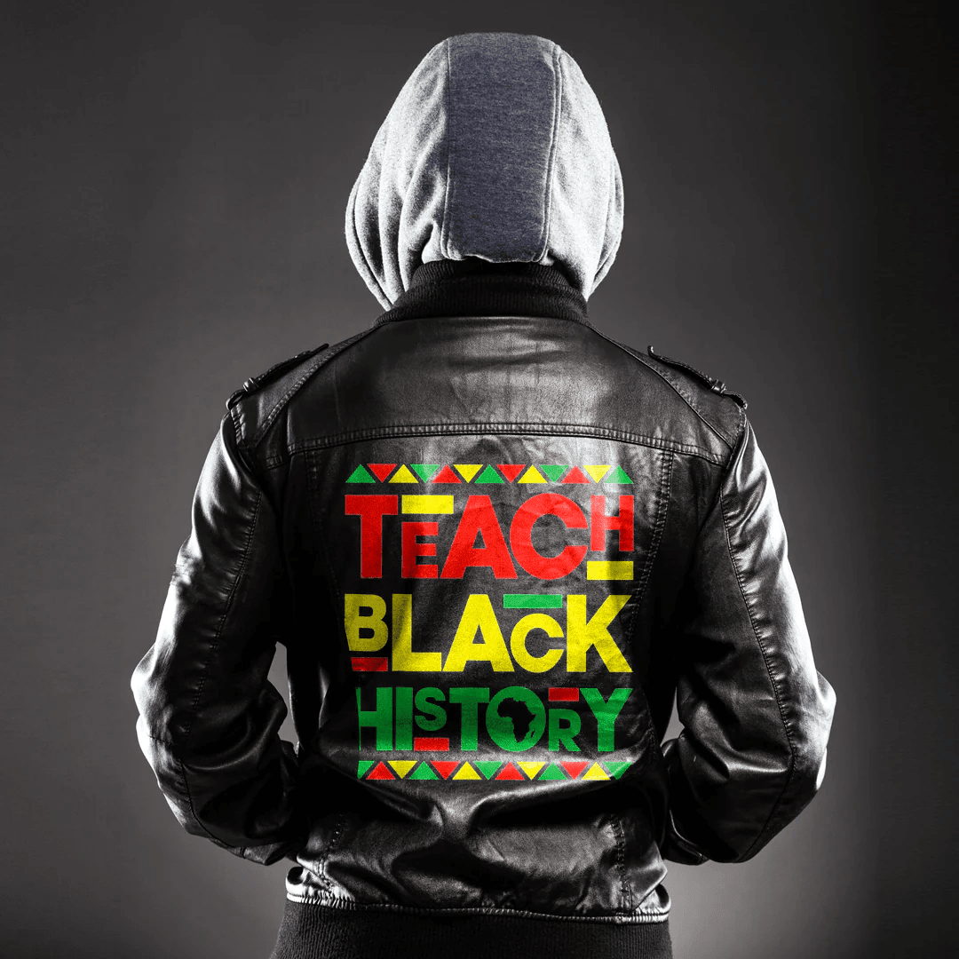 Africa Zone Clothing - Teach Black History Juneteenth Black History Month Leather Jacket A35