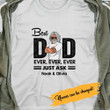 Best Dad Ever Just Ask Personalized Shirt - Amazing Gift For Father's Day