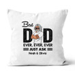 Best Dad Ever Just Ask Personalized Gift Canvas Throw Pillow