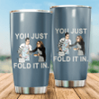 Limited Edition S.C You Just Fold It Tumbler 20 Oz