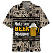 Make Your Beer Disappear Hawaiian Shirt | For Men & Women | Adult | HW7602
