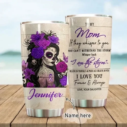 To My Mom Personalized Stainless Steel Tumbler 20 Oz NM10042004