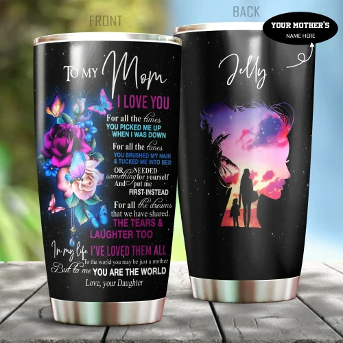 To My Mom Personalized Stainless Steel Tumbler 20 Oz PiT080401