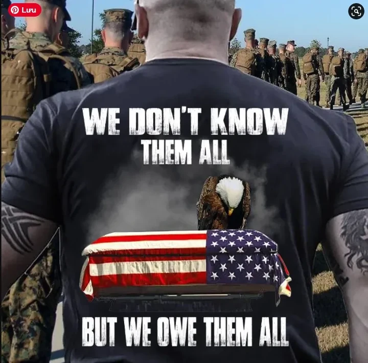 US Veteran-We Don't Know Them All But We Owe Them All 2D Tshirt