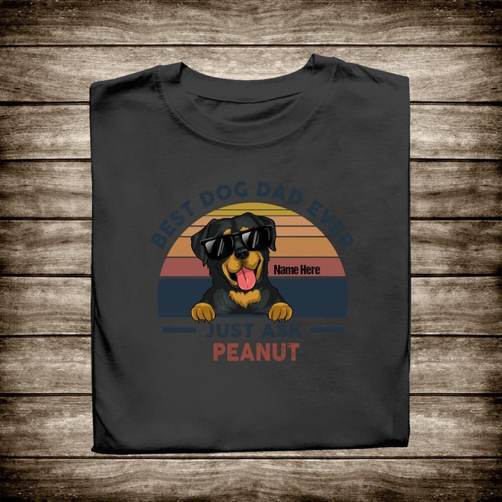 Personalized T-shirt Best Dog Dad Ever Just Ask Peanut