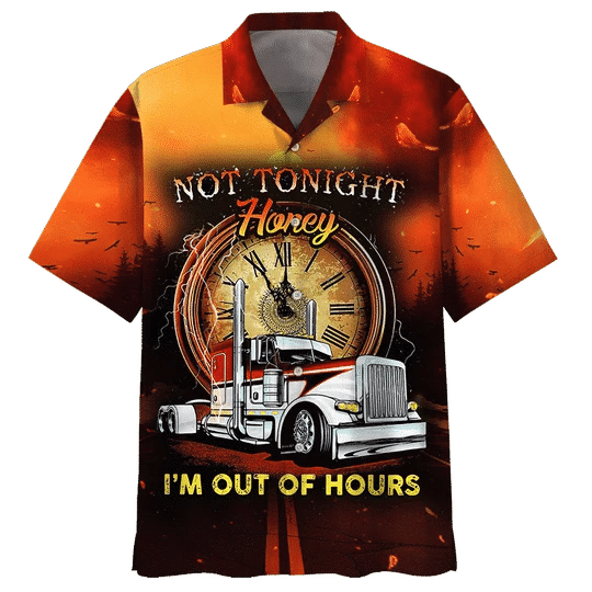 Trucker Not Tonight Honey I�m Out Of Hours Hawaiian Shirt | For Men & Women | Adult | HW7146
