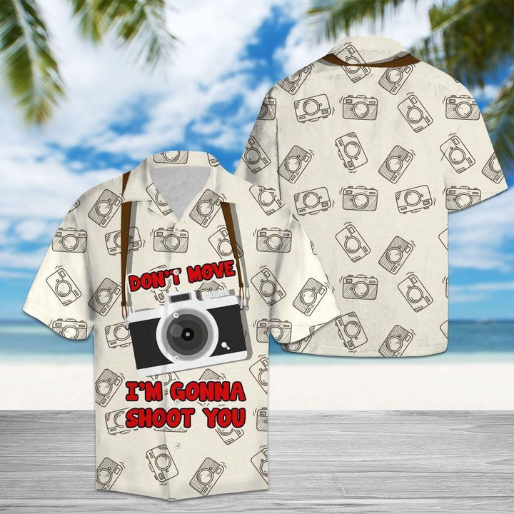 Dont Move Im Gonna Shoot You Beige Aloha Hawaiian Shirt Colorful Short Sleeve Summer Beach Casual Shirt For Men And Women