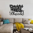Thankful Grateful Truly And Blessed Metal Sign Metal Wall Art Decor Housewarming Gift Love Bible Sign Thankful Sign Living Room Decor