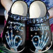 Rad Tech Im A 102 Gift For Lover Rubber Crocs Clog Shoes Comfy Footwear