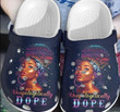 Unapologetically Dope Crocs Birth Month Gift Back Girl Rubber Crocs Clog Shoes Comfy Footwear