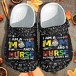 I Am A Mom And A Nurse Shoes - Nothing Scares Me Crocs Clogs Gift For Mother Day