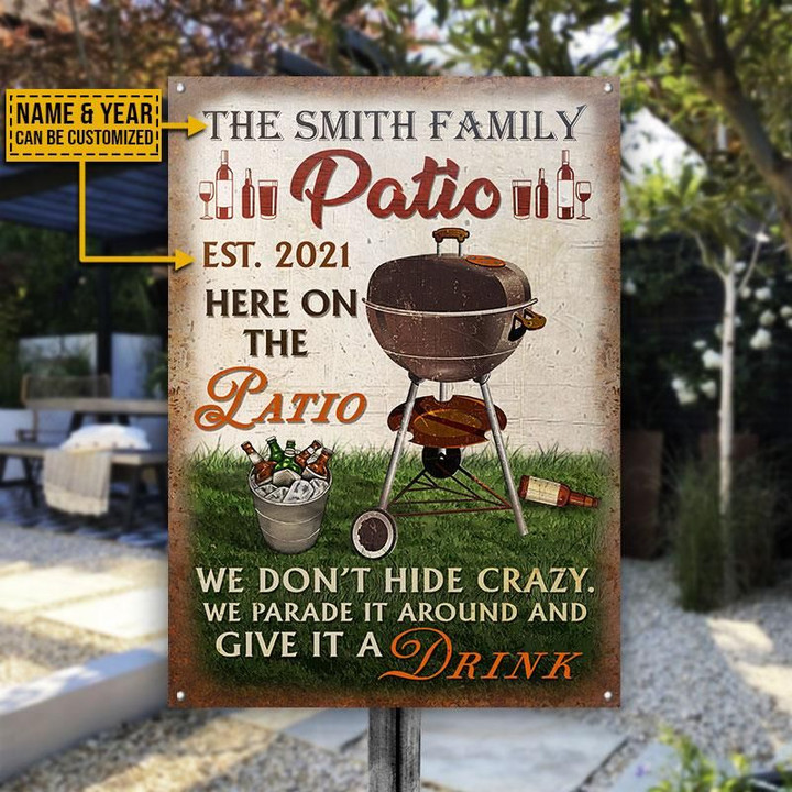 Personalized Patio Crazy Here On Custom Classic Metal Signs