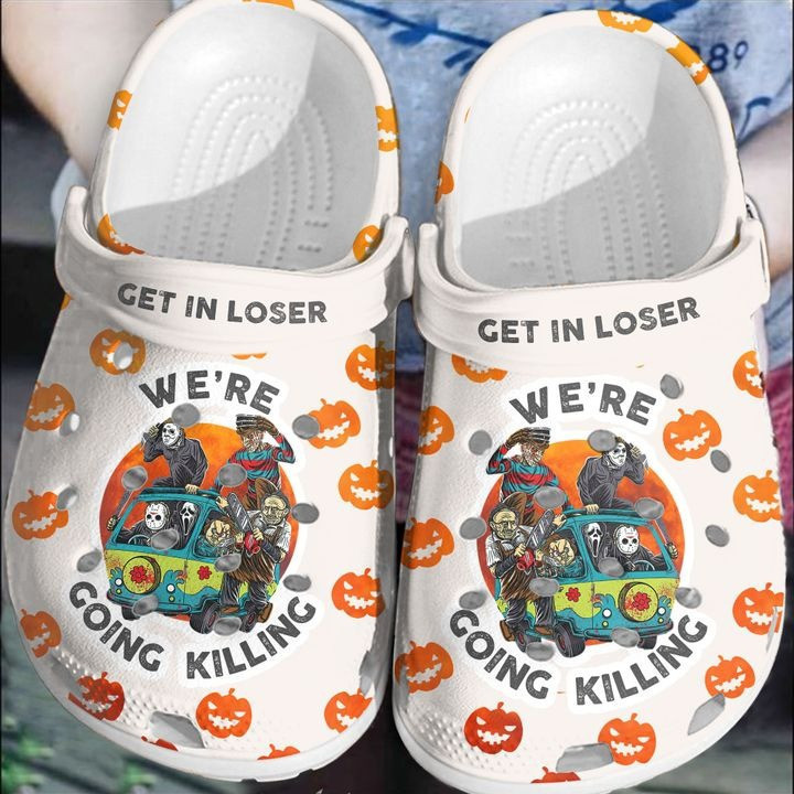Halloween Get In Loser Were Going Killing For Men And Women Gift For Fan Classic Water Rubber Crocs Clog Shoes Comfy Footwear