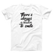 Theres Always A Season To Smile Unisex T shirt Graphic Creative Tee Funny Shirt Women and Men T shirt Best T shirt Best T shirt
