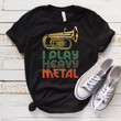 I Play Heavy Metal Short Sleeve Unisex T Shirt   Funny Band Music Shirt   Metal Music T Shirt