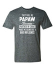 They Call Me Papaw Because Partner In Crime Makes Me Sound Like A Bad Influence   Unisex Shirt  Papaw Shirt   Papaw Gift