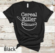Cereal killer shirt mens tee womens tee shirt funny t shirt