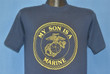 80s My Son is a Marine USMC Parent t shirt Medium Vintage Tee