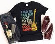 I May Be Old But I Got To See All The Cool Bands Vintage Guitar Concert T Shirt