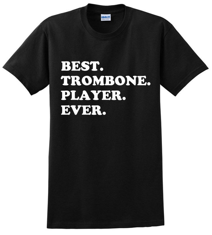 Best Trombone Player Ever Shirt   Gift for Trombonist   Trombone Player Shirt   Brass Instrument   Brass Musician